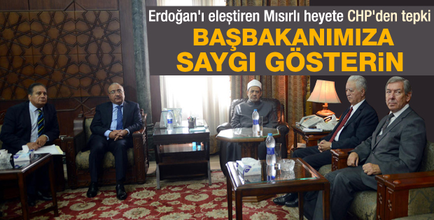 CHP heyeti Başbakan Erdoğan'a Mısır'da sahip çıktı