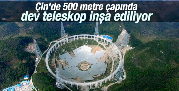 Çin'de dünyanın en büyük teleskobu inşa ediliyor
