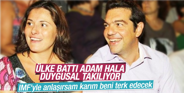 Aleksis Çipras IMF ile anlaşırsa eşi terk edecek