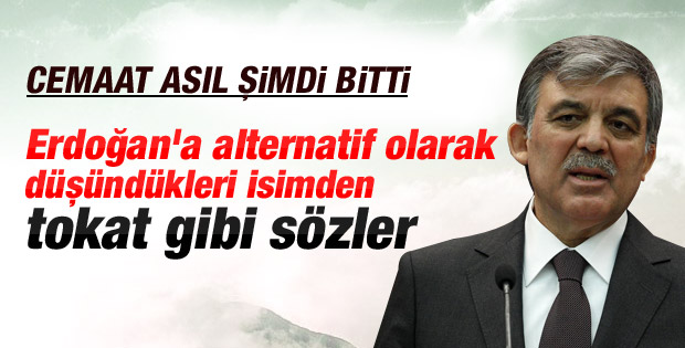 Cumhurbaşkanı Gül'den Cemaat'e gözdağı