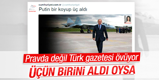 Cumhuriyet'ten Putin'in Suriye politikasına övgü