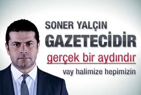 Cüneyt Özdemir'in Soner Yalçın yazısı