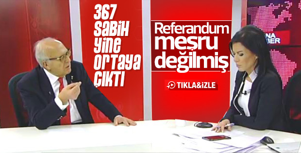 367 Sabih: Referandum meşru değil