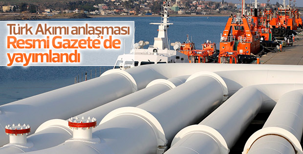 Türk Akımı'nın onaylanması Resmi Gazete'de