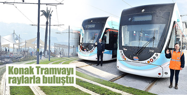 Konak Tramvayı raylarla buluştu