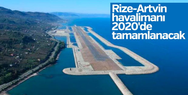 Rize-Artvin havalimanı 2020'de tamamlanacak