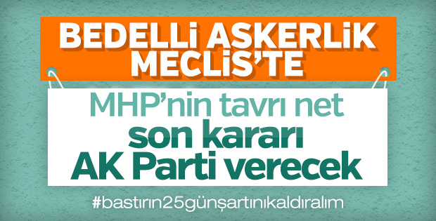 Bedelli askerlik görüşmeleri başlıyor