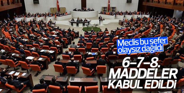 Genel Kurulda 6,7 ve 8. maddeler kabul edildi