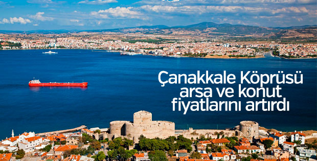 Çanakkale Köprüsü arsa ve konut fiyatlarını artırdı