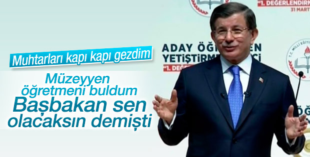 Davutoğlu: Öğretmenim Başbakan sen olacaksın demişti