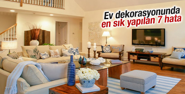 Dekorasyonda en sık yapılan 7 hata