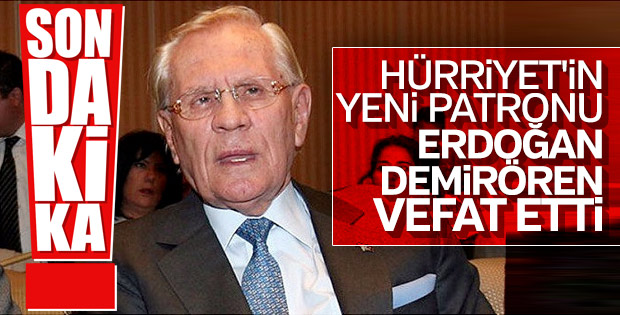 Erdoğan Demirören hayatını kaybetti