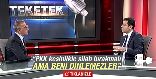 Selahattin Demirtaş: PKK'ya çağrı yapsam da beni dinlemez