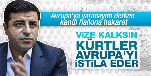 Demirtaş: Vizeler kalksın Kürtler Avrupa'ya gidecek