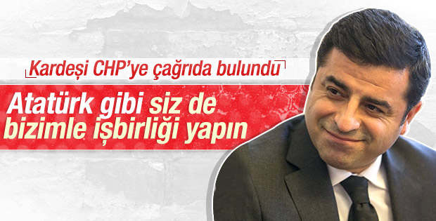 Demirtaş'ın ağabeyi: CHP Kürtlerle ittifak kurmalı