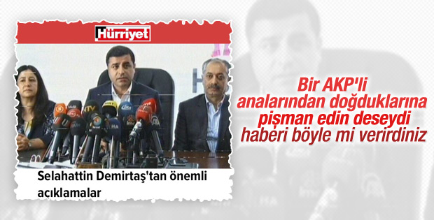 Hürriyet Demirtaş'ın sözlerini görmezden geldi