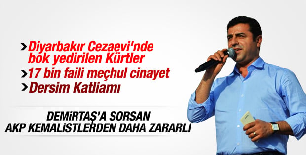 Demirtaş: AK Parti Kemalistlerden daha zararlı