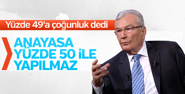 Deniz Baykal: Yüzde 50 ile anayasa yapılmaz