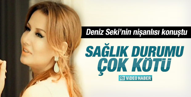 Faruk Salman: Deniz Seki'nin durumu çok kötü
