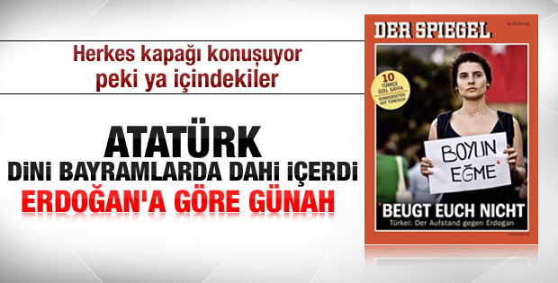 Der Spiegel: Atatürk içerdi Erdoğan'a göre günah