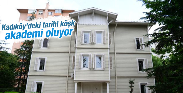 Kadıköy'deki tarihi köşk akademi oluyor