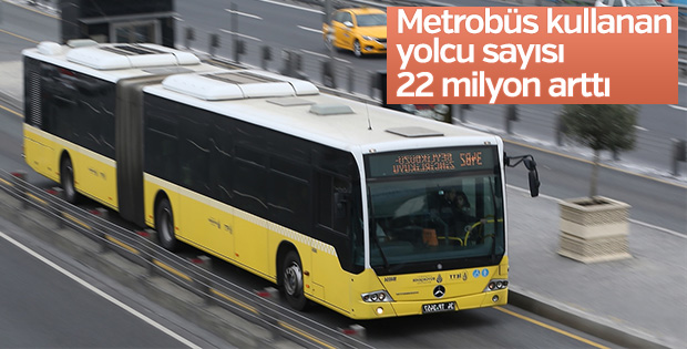 Metrobüsle yolculuk 22 milyon arttı
