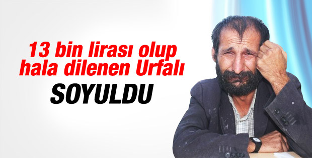 Şanlıurfalı dilencinin 13 bin TL’si gasp edildi