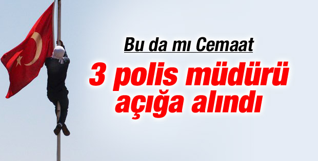 3 polis bayrak soruşturmasından açığa alındı