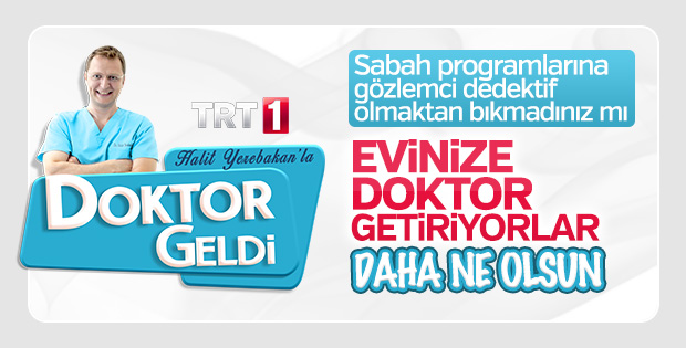 TRT 1'in yeni programı: Doktor Geldi 