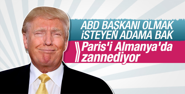 Donald Trump Paris’i Almanya’da zannetti