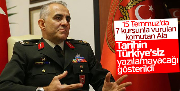 Komutan Ala: Milletimiz tüm dünyaya mesaj verdi