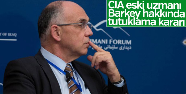 Darbeci CIA uzmanı Barkey için tutuklama kararı