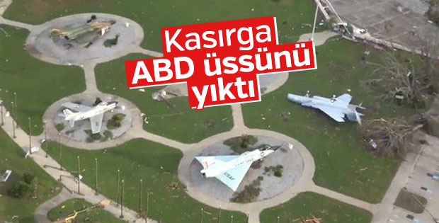 Kasırga ABD üssünü yıktı