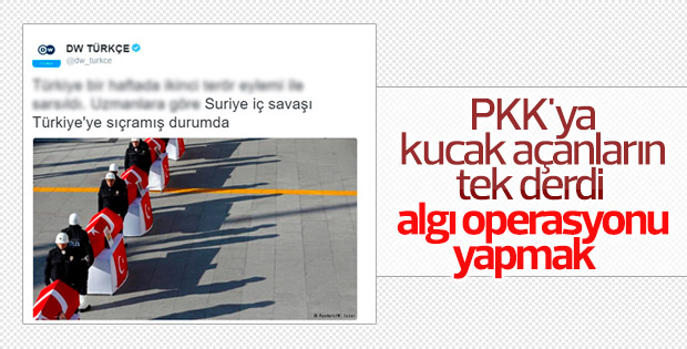 Alman DW'nin Türkiye'de iç savaş var haberi