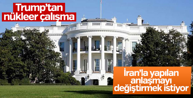 Beyaz Saray: Trump İran ile yapılan anlaşmayı düzeltmeye çalışıyor