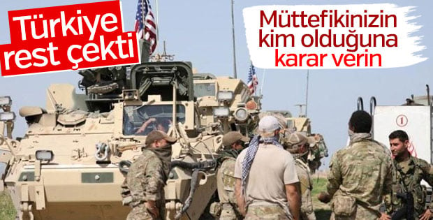 Mevlüt Çavuşoğlu: ABD müttefik konusunda karar versin