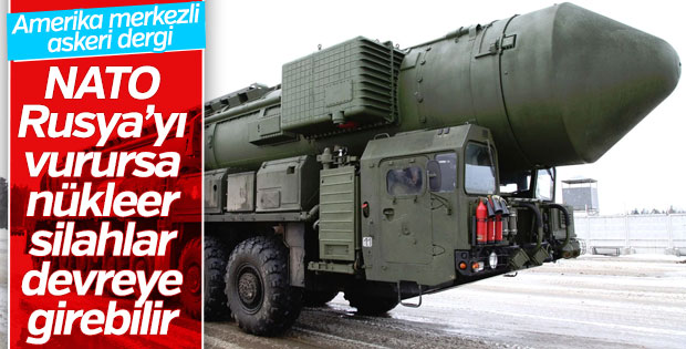 NATO Rusya'ya saldırırsa nükleer savaş kapıda