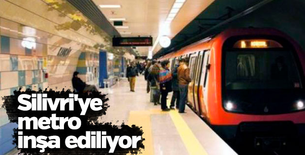 Silivri'ye metro müjdesi