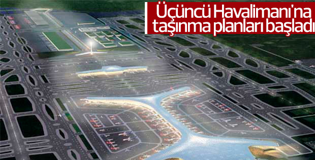 Üçüncü Havalimanı'na taşınma planları başladı