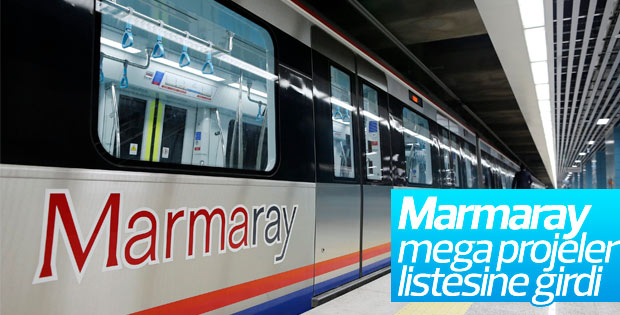 Marmaray mega projeler listesine girdi