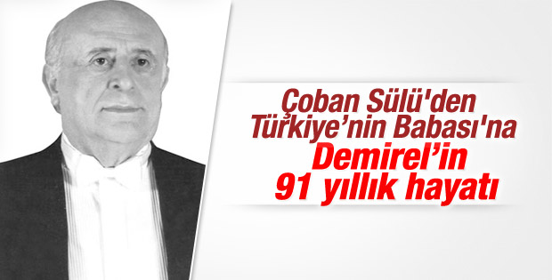 Süleyman Demirel'in 91 yıllık hayatı