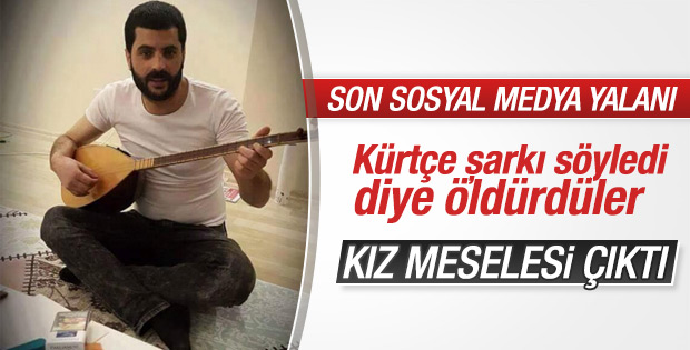 Kürtçe şarkı söyledi diye öldürüldü yalanı