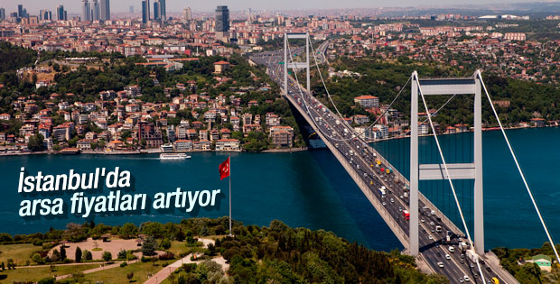 İstanbul'da arsa fiyatları artıyor