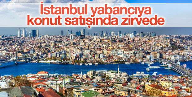İstanbul yabancıya konut satışında ilk sırada yer aldı