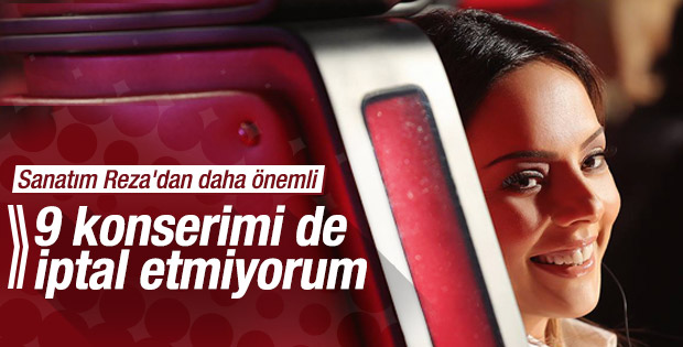 Ebru Gündeş: Konserlerimi iptal etmiyorum
