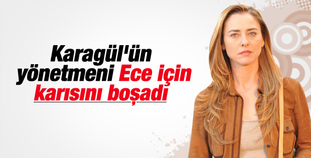 Ece Uslu'nun yönetmen sevgilisi boşandı
