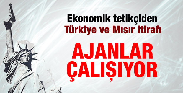 Ekonomik tetikçiden Türkiye itirafı
