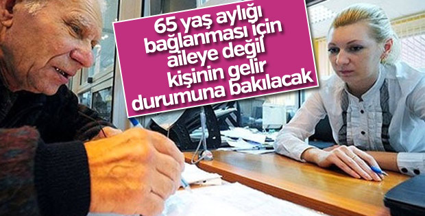 65 yaş aylığına yeni düzenleme
