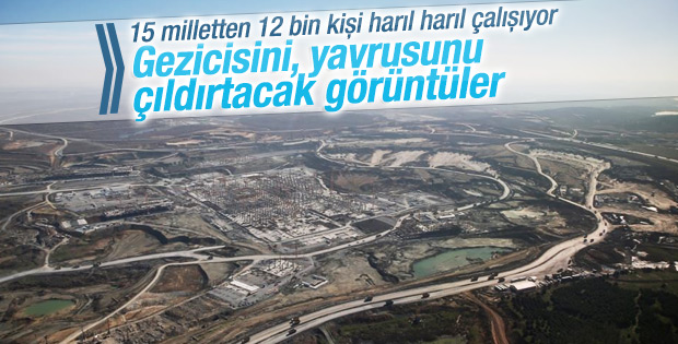 3. Havalimanı inşaatında 12 bin kişi çalışıyor