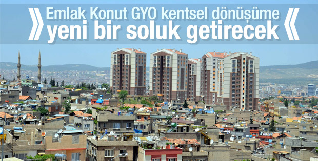 Emlak Konut kentsel dönüşüme yeni bir soluk getirecek